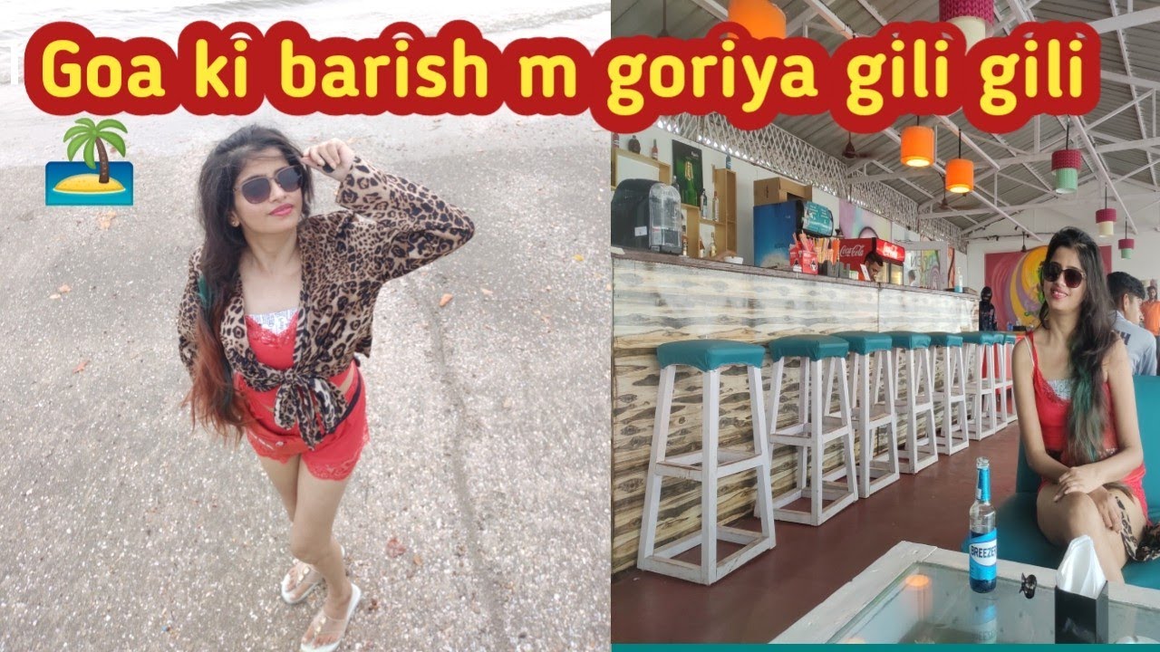 Goa Ki Barish Mien Goriya Gili Gili Rainy Weather Of Goa Goa Ki Goa Ki Barish Mien Goriya Gili Gili Rainy Weather Of Goa Goa Ki
