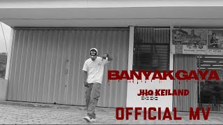 Banyak Gaya _-_ Jho'Keiland - (  MV )