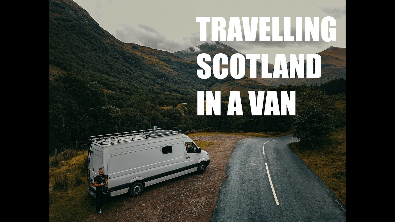 Travelling Scotland in a campervan. MUST SEE PLACES - YouTube