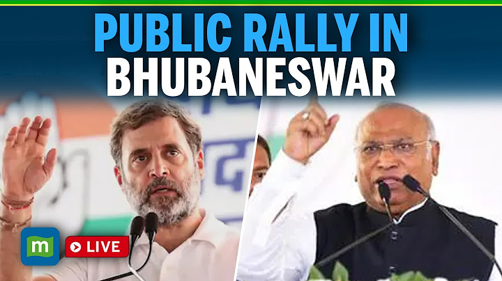 LIVE: Rahul Gandhi & Congress President Mallikarjun Kharge addresses Public Rally in Bhubaneswar