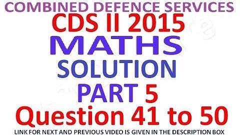 CDS 2 2015 Maths Full Paper Solution Part 5