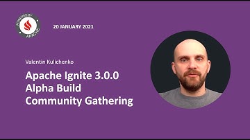 Apache Ignite 3.0.0 Alpha Build Community Gathering