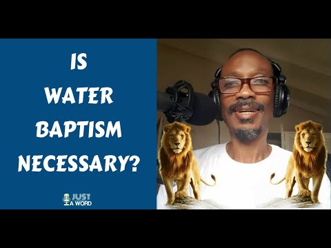 Is Water Baptism Necessary?