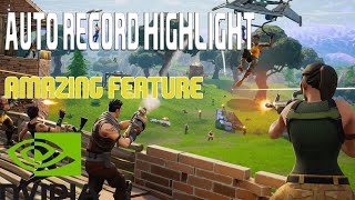 How to record highlights with Geforce Experience Fortnite