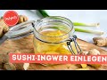 Sushi-Ingwer (ガリ) selbst machen | Rezept für eingelegten Ingwer