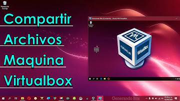 Compartir archivos y carpetas en maquina virtual pasar y sacar contenido de VirtualBox