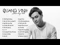 Album mới nhất của Quang Vinh - Nhạc Quang Vinh chọn lọc hay nhất!
