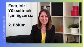 Enerjinizi yükseltmek istiyorsanız ?