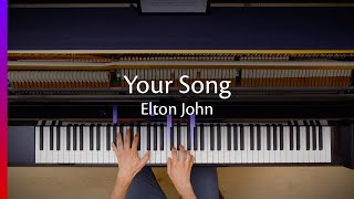 Elton John - Your Song (Piano Cover)