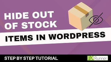 How To Hide Out Of Stock Items In WordPress