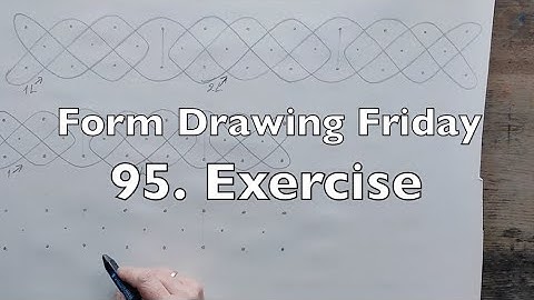 Form Drawing Friday - 95. Exercise