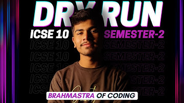 How to do Dry Run | ICSE Class 9 & 10 | Programming Strategy | Semester 2