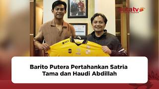 Barito Putera Retain Satria Tama and Haudi Abdillah | Sports News