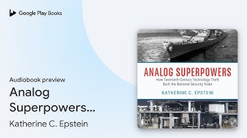Analog Superpowers: How Twentieth-Century… by Katherine C. Epstein · Audiobook preview