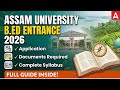 Assam University B.Ed Entrance 2026 | Application, Documents Required &amp; Syllabus | Northeast Adda247
