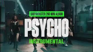 BABYMONSTER - Psycho (Instrumental)