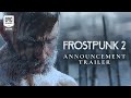 Frostpunk 2 Announcement Trailer