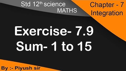std 12th sci. Maths||Ch-7 Ex.- 7.9 Q - 1 to 15|| integration (સંકલન) || in Gujarati medium