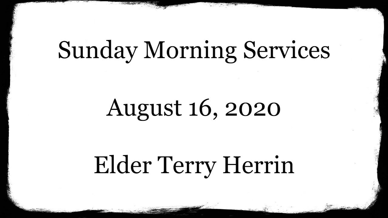 August 16 2020 Sunday Morning Services YouTube
