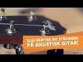 Slik skifter du strenger