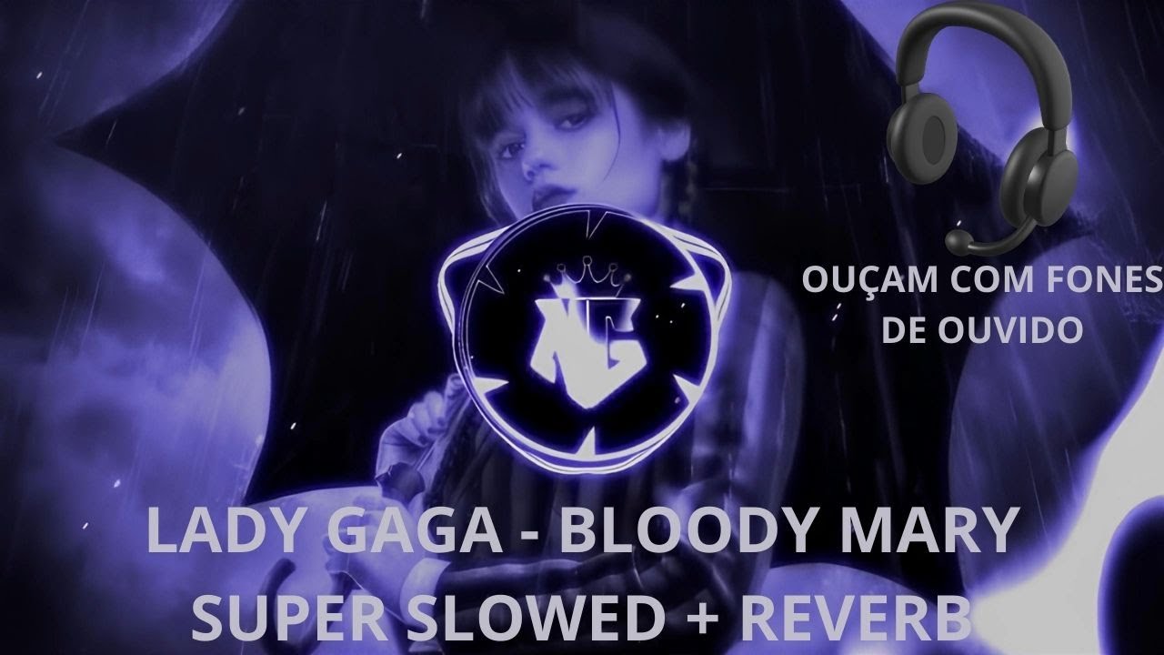 Lady Gaga - Bloody mary slowed + reverb