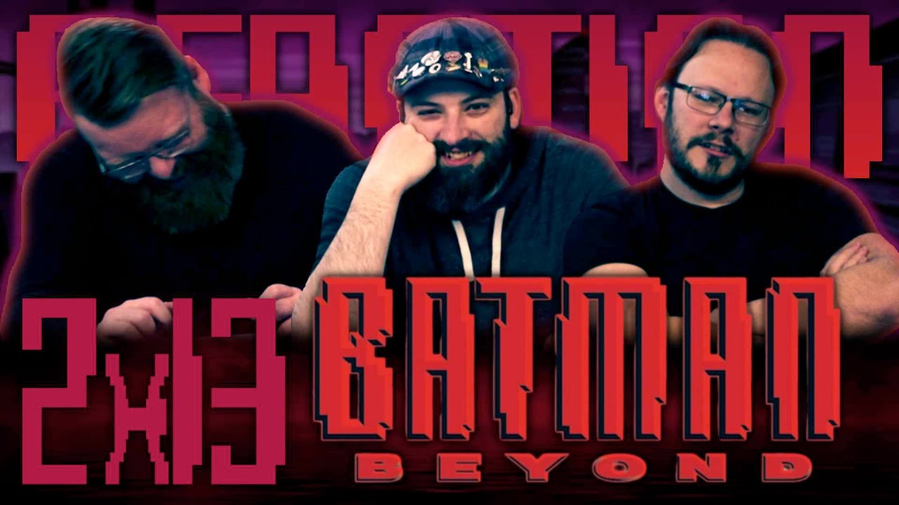 Batman Beyond 2x13 REACTION!! "Terry's Friend Dates a Robot"