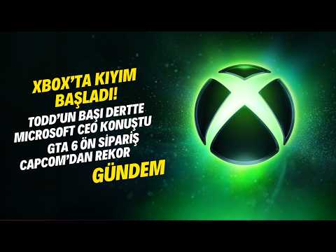 XBOX'TA KELLELER GİDİYOR / Xbox Nereye? Capcom Başardı, Todd'un Başı Dertte/ Akşam Üssü