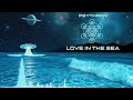 Psythron Love In The Sea Chillgressive Psybient Space Ambient 2025 Visualizer Psythron Love In The Sea Chillgressive Psybient Space Ambient 2025 Visualizer