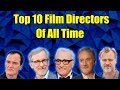 My Top 10 Favorite Film Directors of All Time | Podcast #4