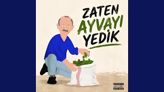 Zaten Ayvayı Yedik