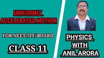 class 11 uniformly accelerated motion | acceleration | equation of motion | NEET| IIT | IAS PHYSICS