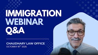 Chaudhary Law Office Webinar October 18th 2025