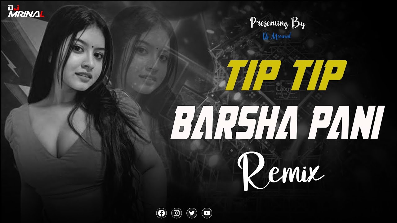 🔥TIP TIP BARSHA PANI | EDM TRENCS CIRCUIT REMIX | 🔥DJ MRINAL