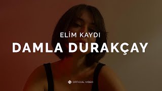 Elim Kaydı [Official Video] - Damla Durakçay #ElimKaydı