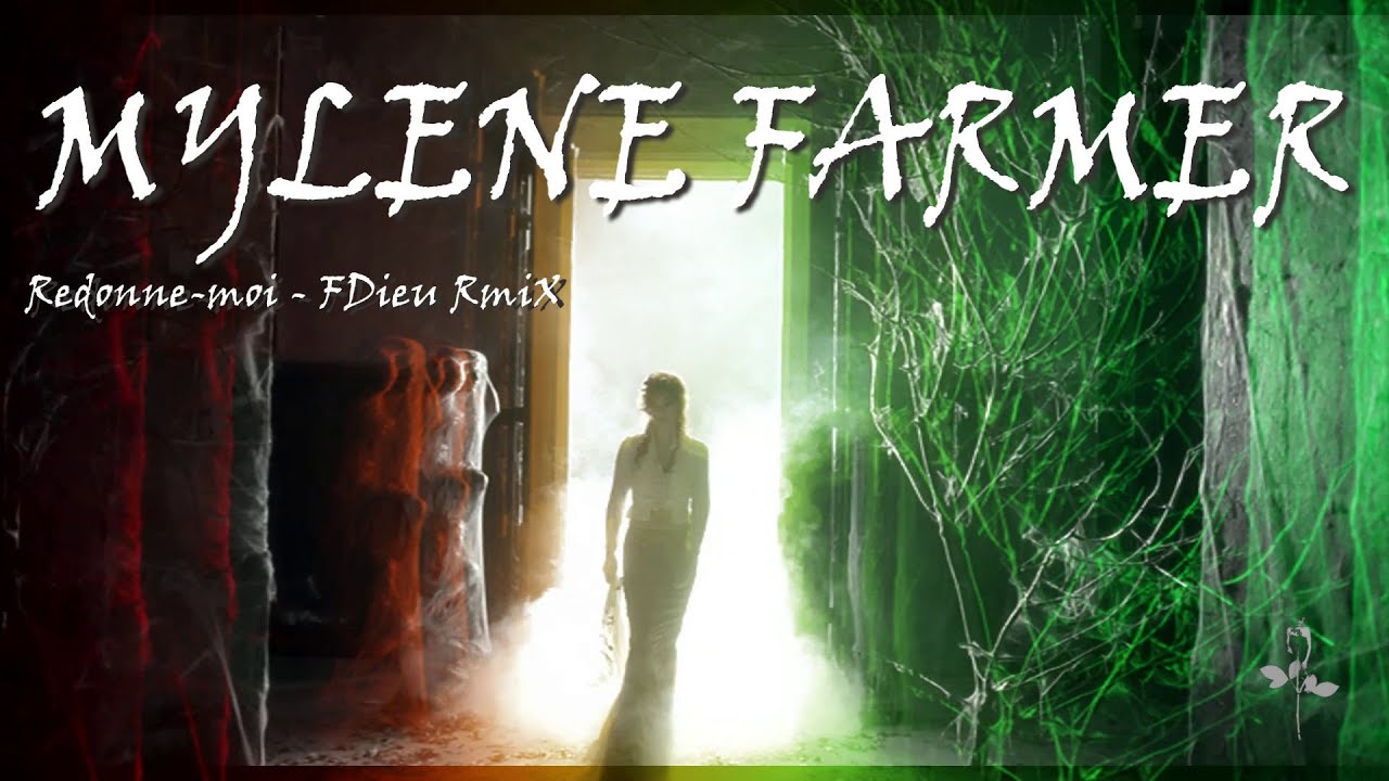 Mylène Farmer - Redonne-moi [Fdieu RmiX]
