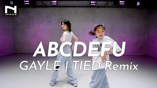 คลาสเต้นเพลง ABCDEFU - GAYLE | TIED Remix by AOY x EARNEY