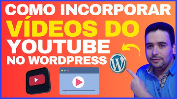 Como INCORPORAR os Vídeos do YouTube no Wordpress [TUTORIAL 2023] Embedar Vídeos no WORDPRESS