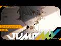 JUMP MV /『約束のネバーランド』×『アイデンティティ』| 秋山黄色