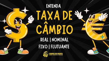 O que é TAXA DE CÂMBIO? | Como Funciona | Câmbio Real e Nominal
