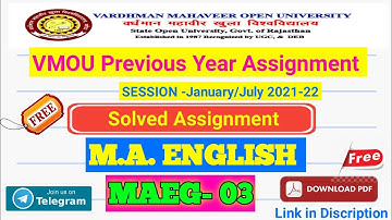 M.A. ENGLISH Previous Year (MAEG-03) SOLVED ASSIGNMENT JANUARY / JULY 2021-2022 ,VMOU 2023