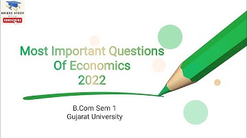 Most Important Questions of Economics | B.Com Sem 1 | Gujarat University | 2022