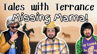 Missing Momma! | Tales With Terrance
