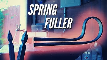 Blacksmithing - Forging a Spring Fuller | Hardy Tool