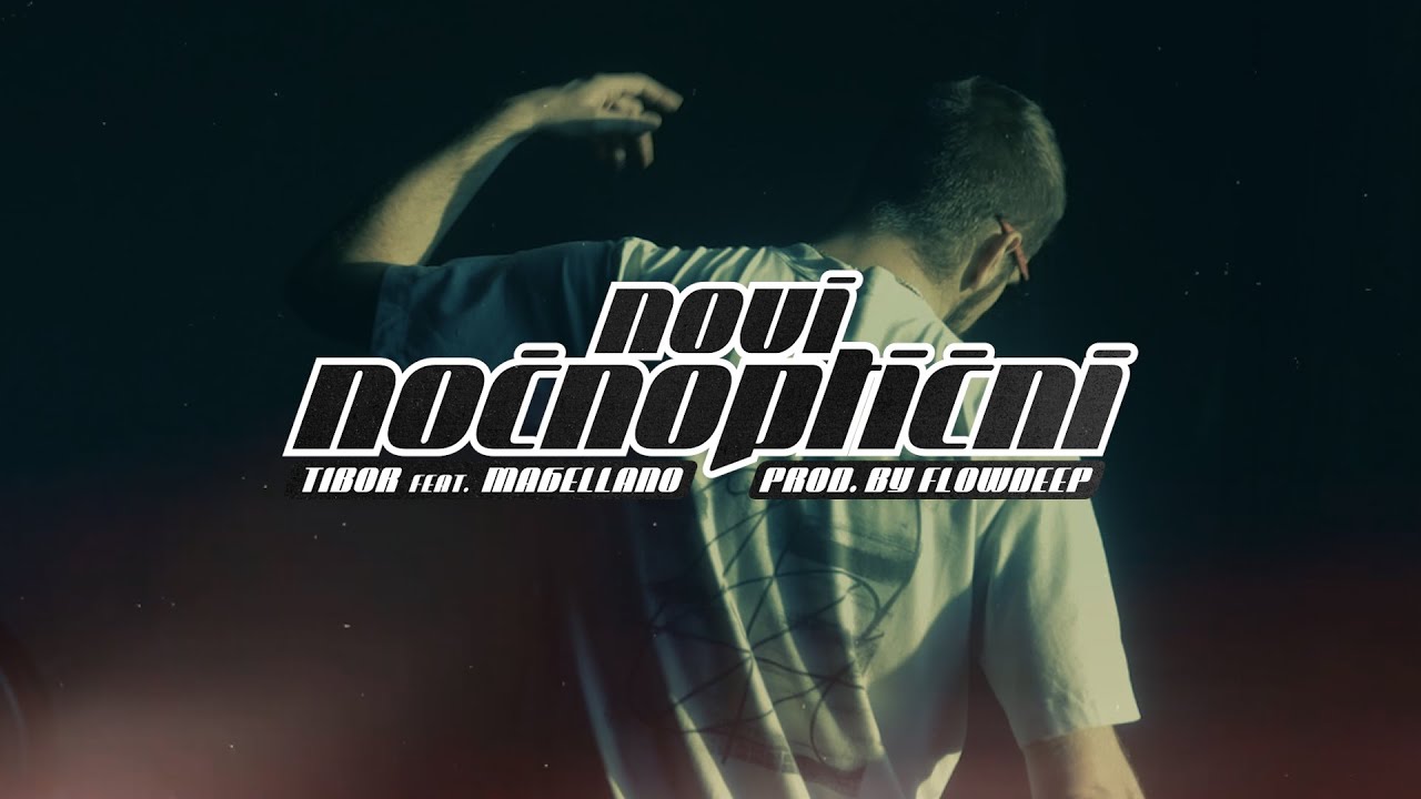 Tibor - Novi Noćnoptični (feat. Magellano)