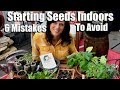 Starting Seeds Indoors for Your Spring Garden - 6 Mistakes to Avoid /  Spring Garden Series #1