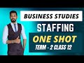 Staffing  business studies  one shot  class 12  term 2