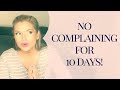 What i learned by not complaining for 10 days