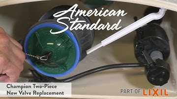 Champion Two-Piece Toilet New Valve Replacement