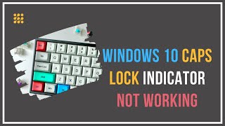 windows 10 caps lock indicator not working