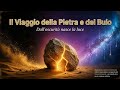 IL VIAGGIO DELLA PIETRA E DEL BUIO